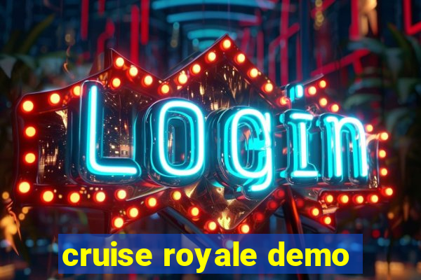 cruise royale demo